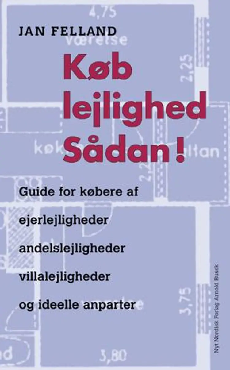 Køb lejlighed sådan! af Jan Felland