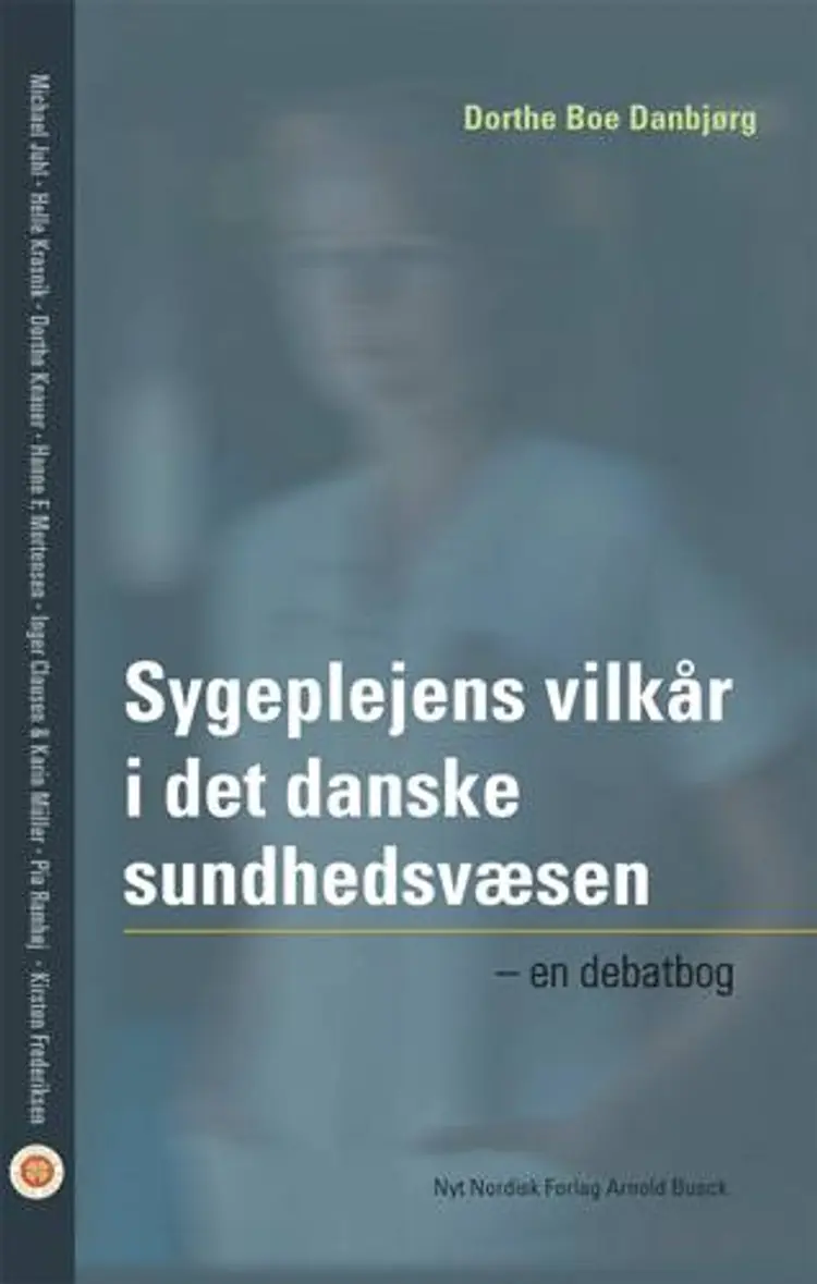 Sygeplejens vilkår i det danske sundhedsvæsen af Michael Juhl
