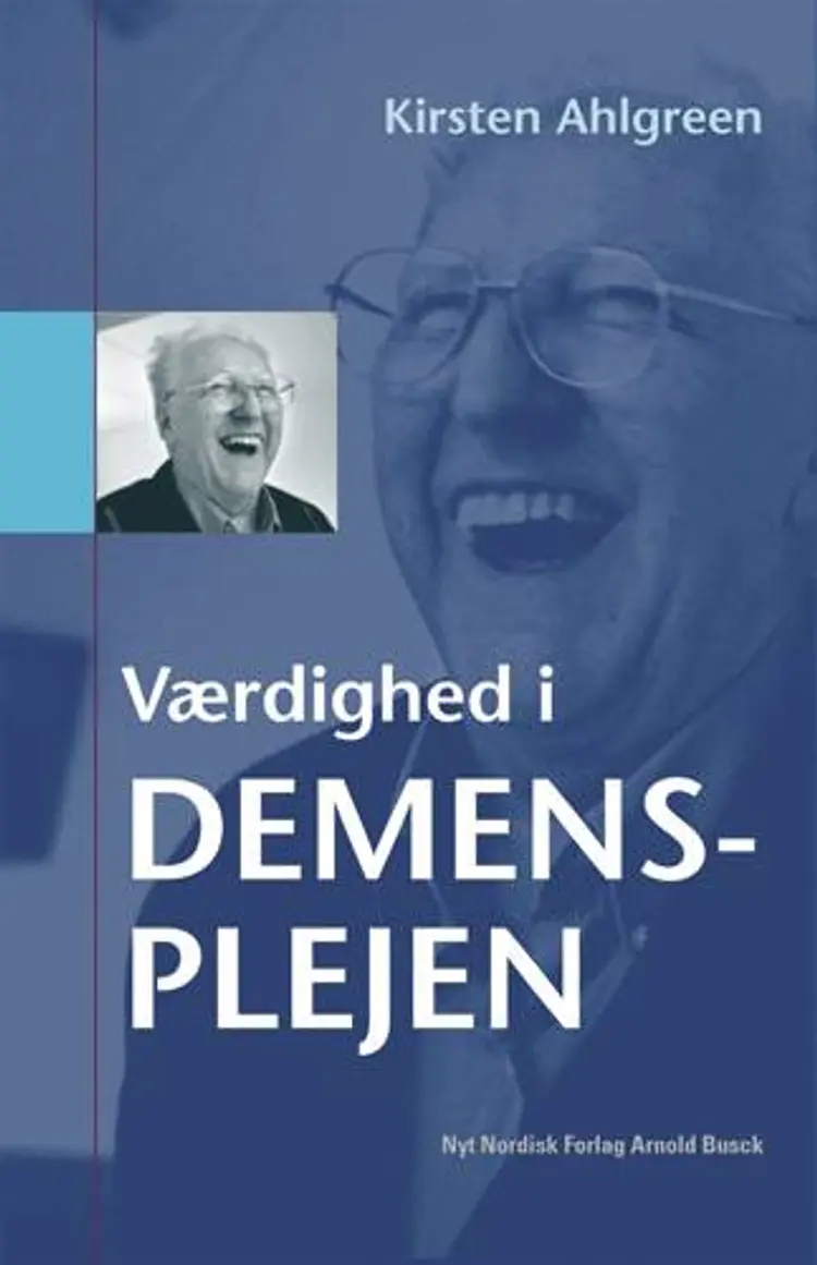 Værdighed i demensplejen af Kirsten Ahlgreen