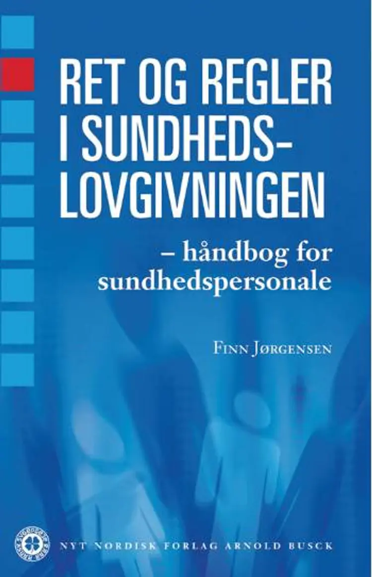 Ret og regler i sundhedslovgivningen af Finn Jørgensen