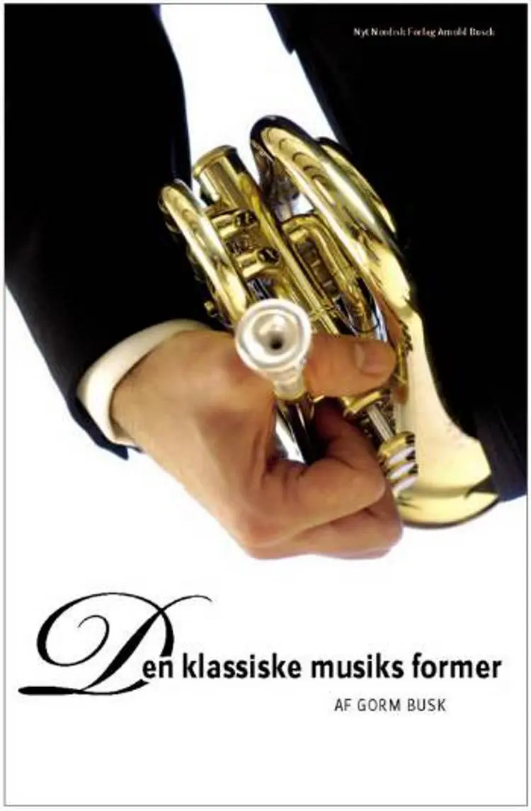 Den klassiske musiks former af Gorm Busk