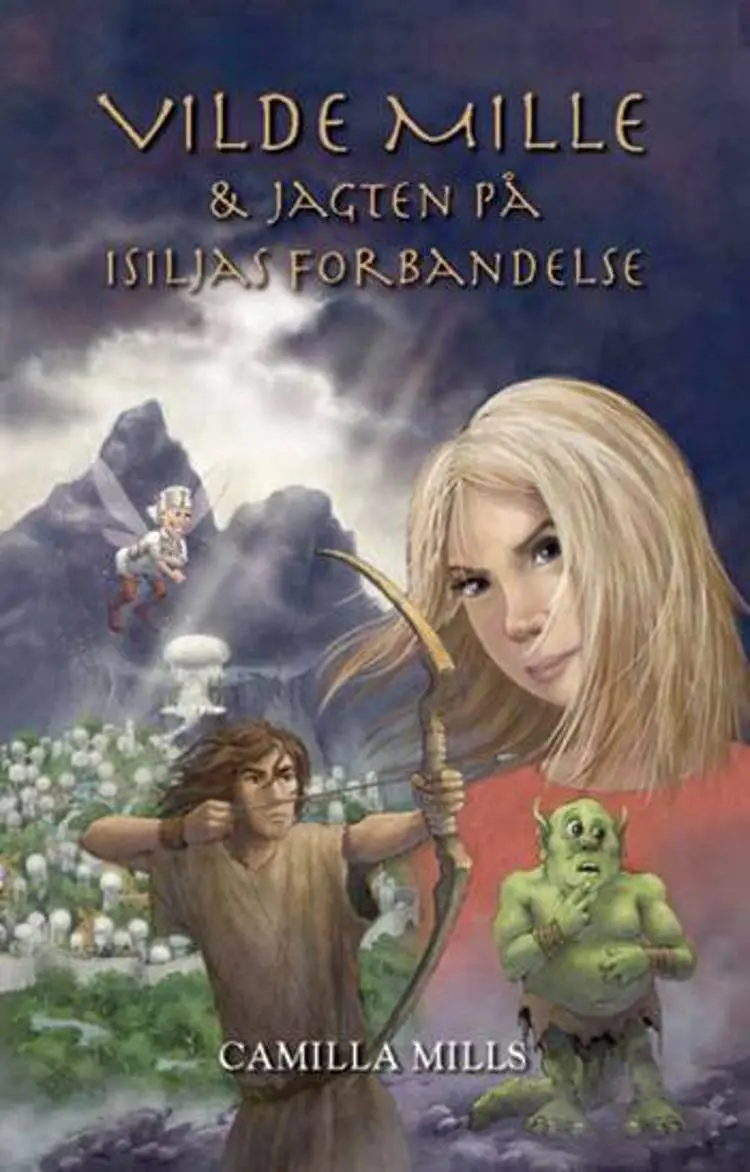Vilde Mille & Jagten på Isiljas forbandelse af Camilla Mills