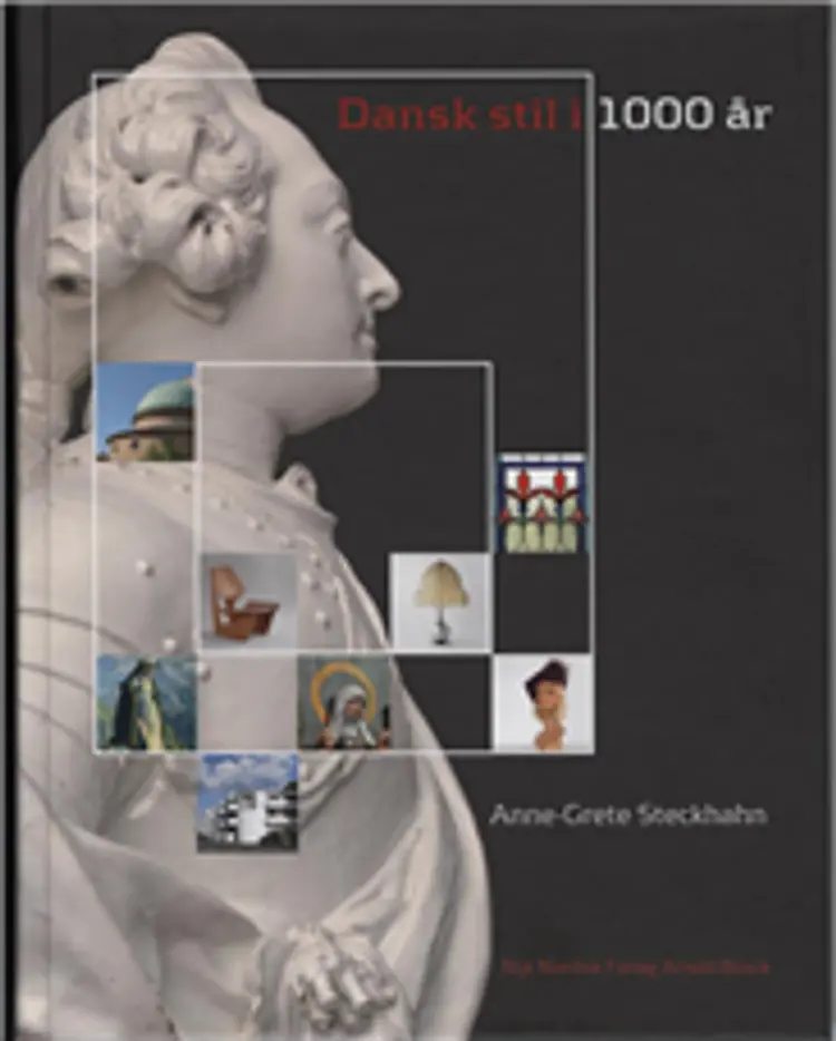 Dansk stil i 1000 år af Anne-Grete Steckhahn