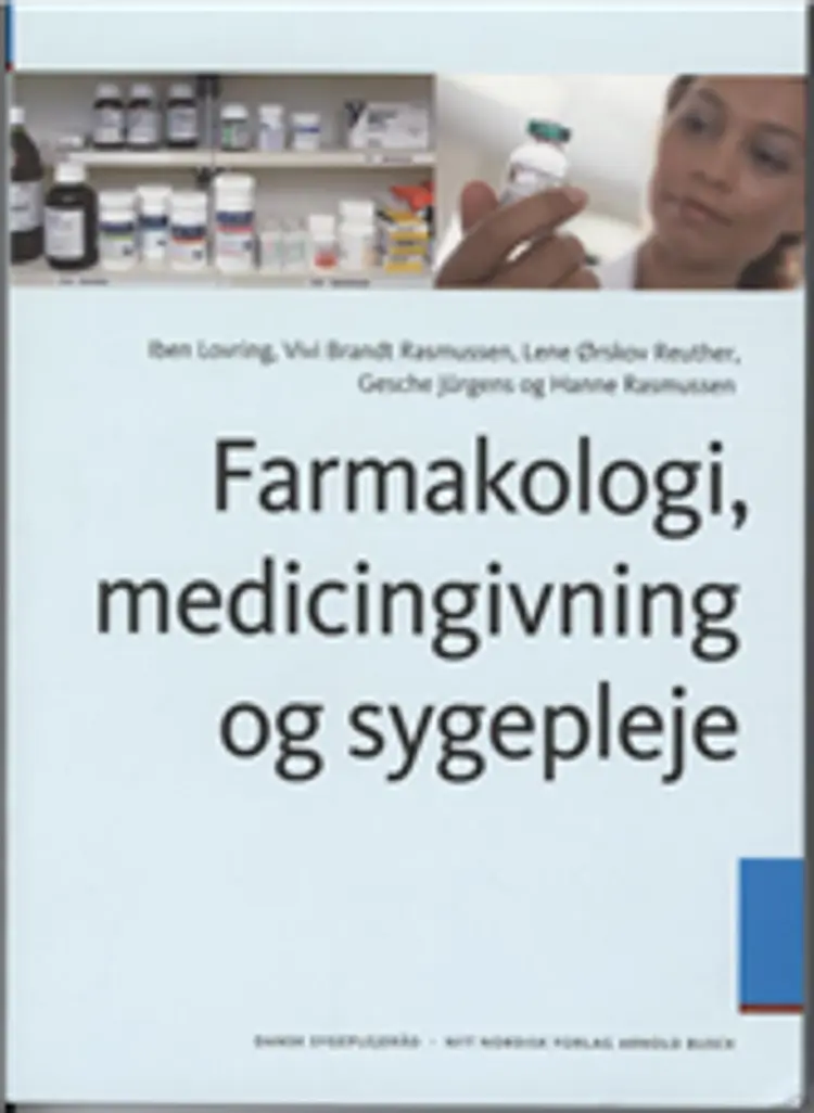 Farmakologi, medicingivning og sygepleje af Birgitte Lerche