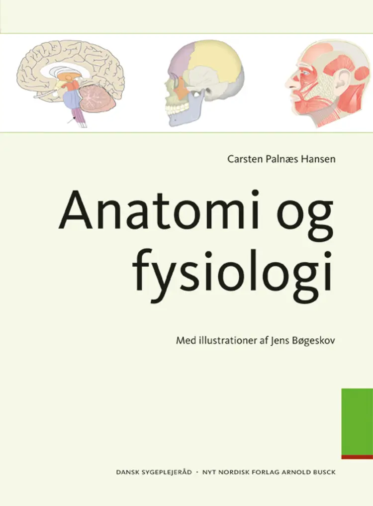 Anatomi og fysiologi af Carsten Palnæs Hansen