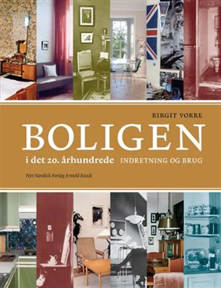 Boligen i det 20. århundrede af Birgit Vorre