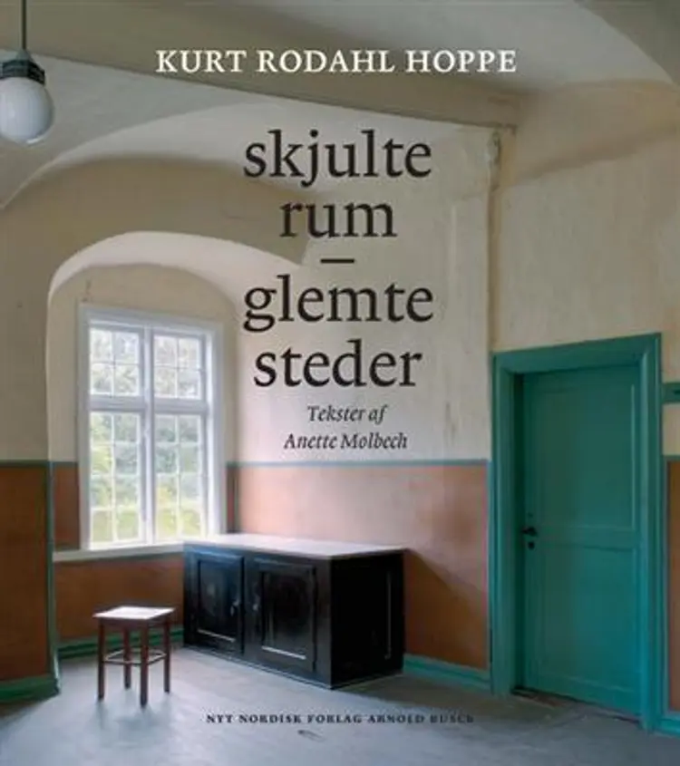 Skjulte rum - glemte steder af Kurt Rodahl Hoppe