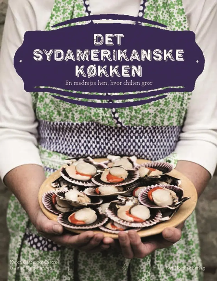 Det sydamerikanske køkken af Julie Ring-Hansen Holt