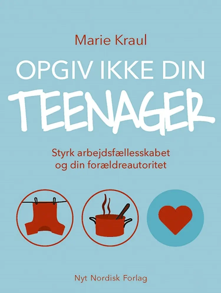 Opgiv ikke din teenager af Marie Kraul