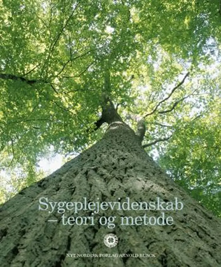 Sygeplejevidenskab - teori og metode af Mona Hansen