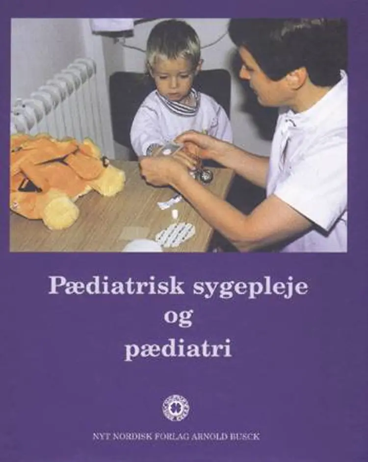 Pædiatrisk sygepleje og pædiatri af m.fl.