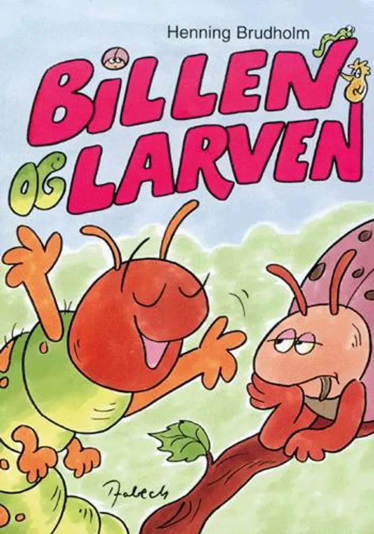 Billen og larven af Henning Brudholm