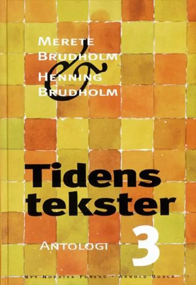Tidens tekster 3 af Merete og Henning Brudholm