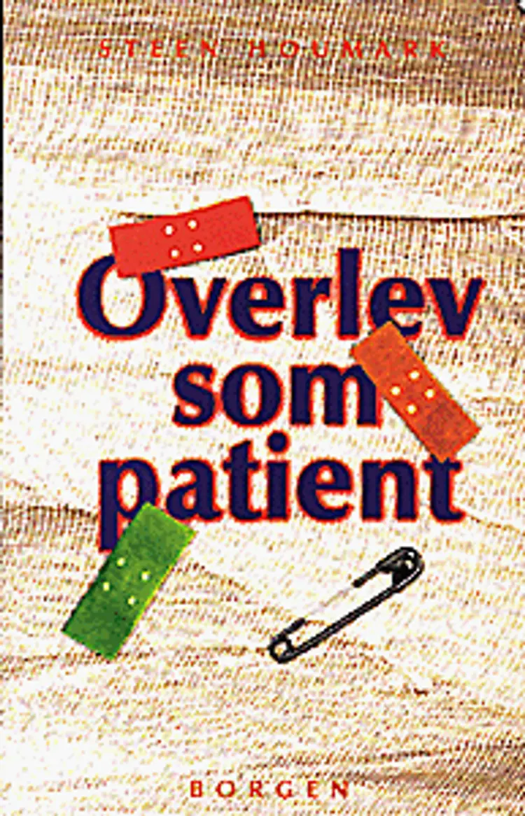 Overlev som patient af Steen Houmark