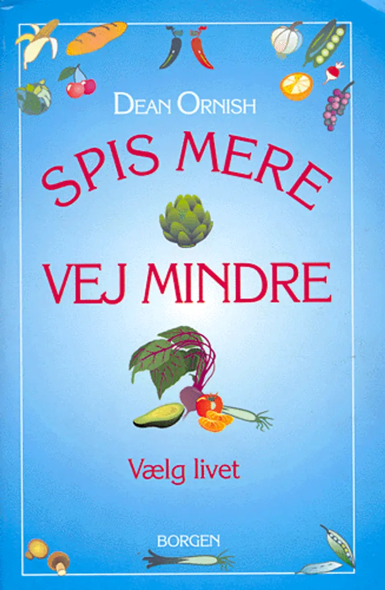 Spis mere, vej mindre af Dean Ornish