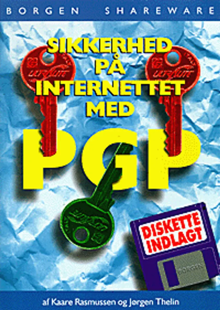 Sikkerhed på internettet med PGP af Kaare Rasmussen