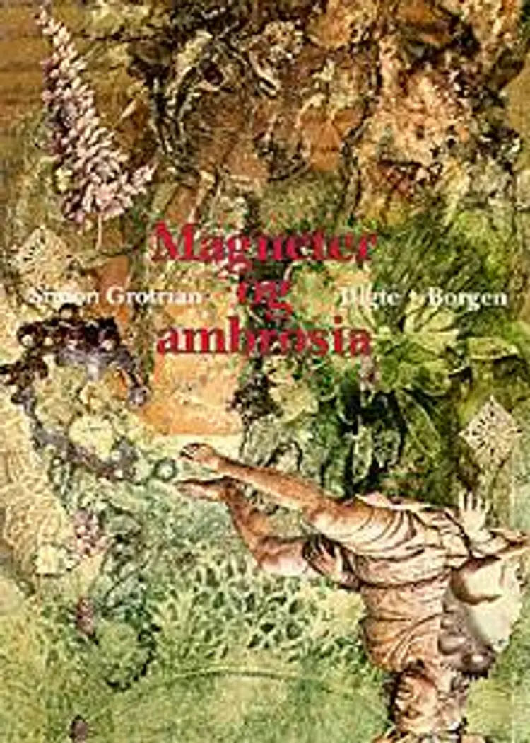 Magneter og ambrosia af Simon Grotrian