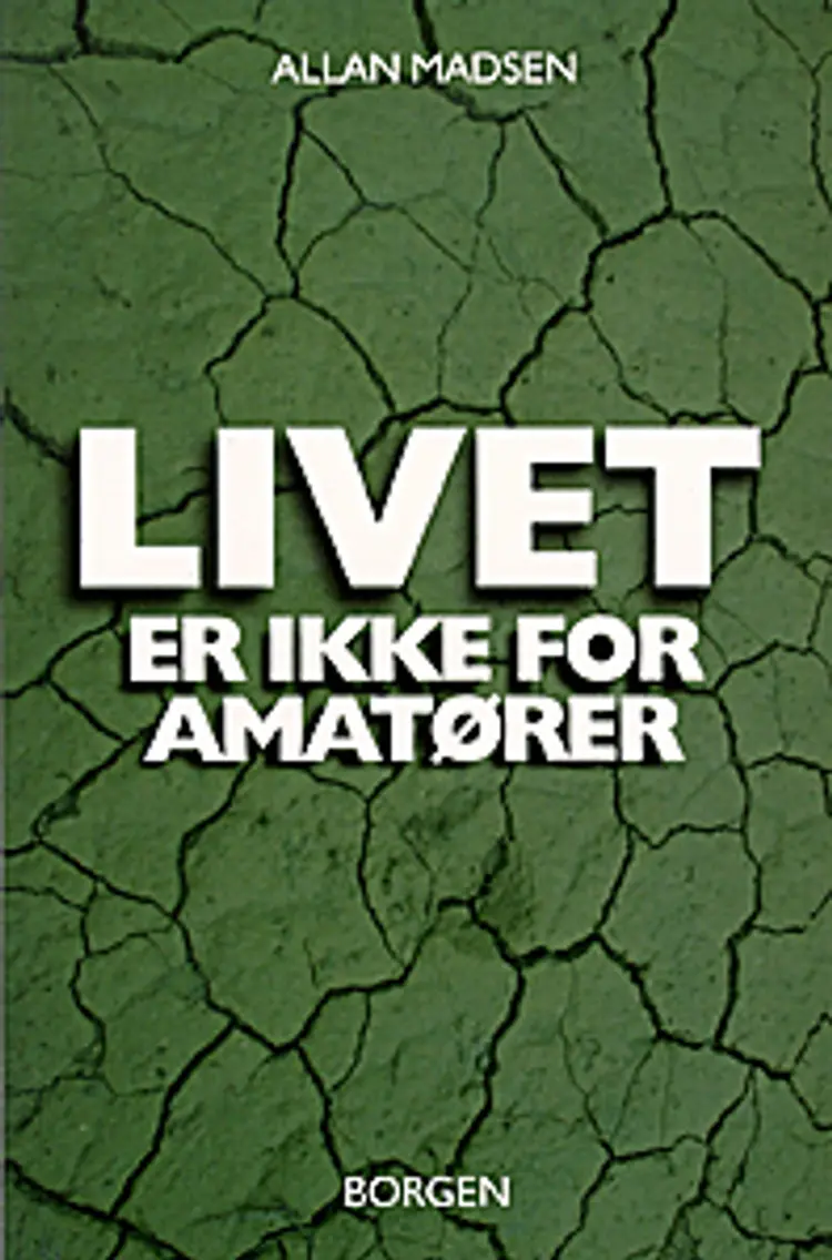 Livet er ikke for amatører af Allan Madsen