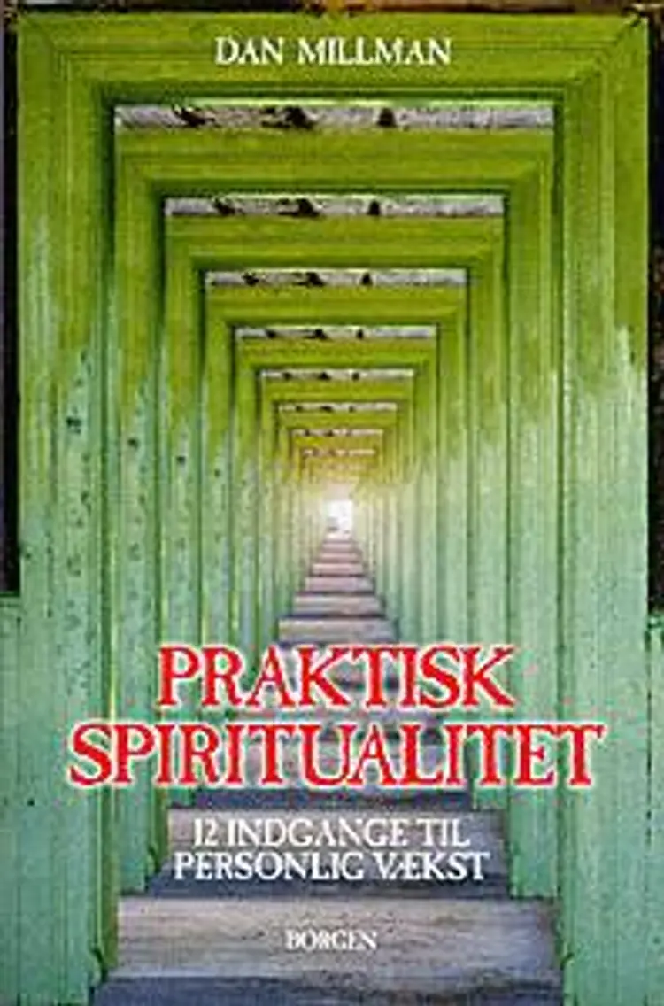 Praktisk spiritualitet af Dan Millman