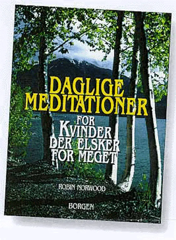 Daglige meditationer for kvinder der elsker for meget af Robin Norwood