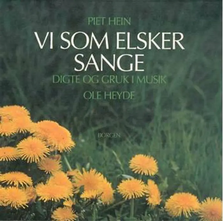 Vi som elsker sange af Piet Hein