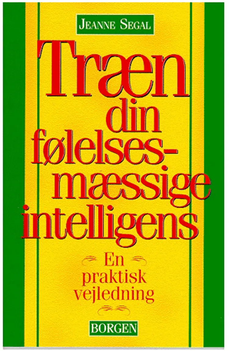 Træn din følelsesmæssige intelligens af Jeanne Segal