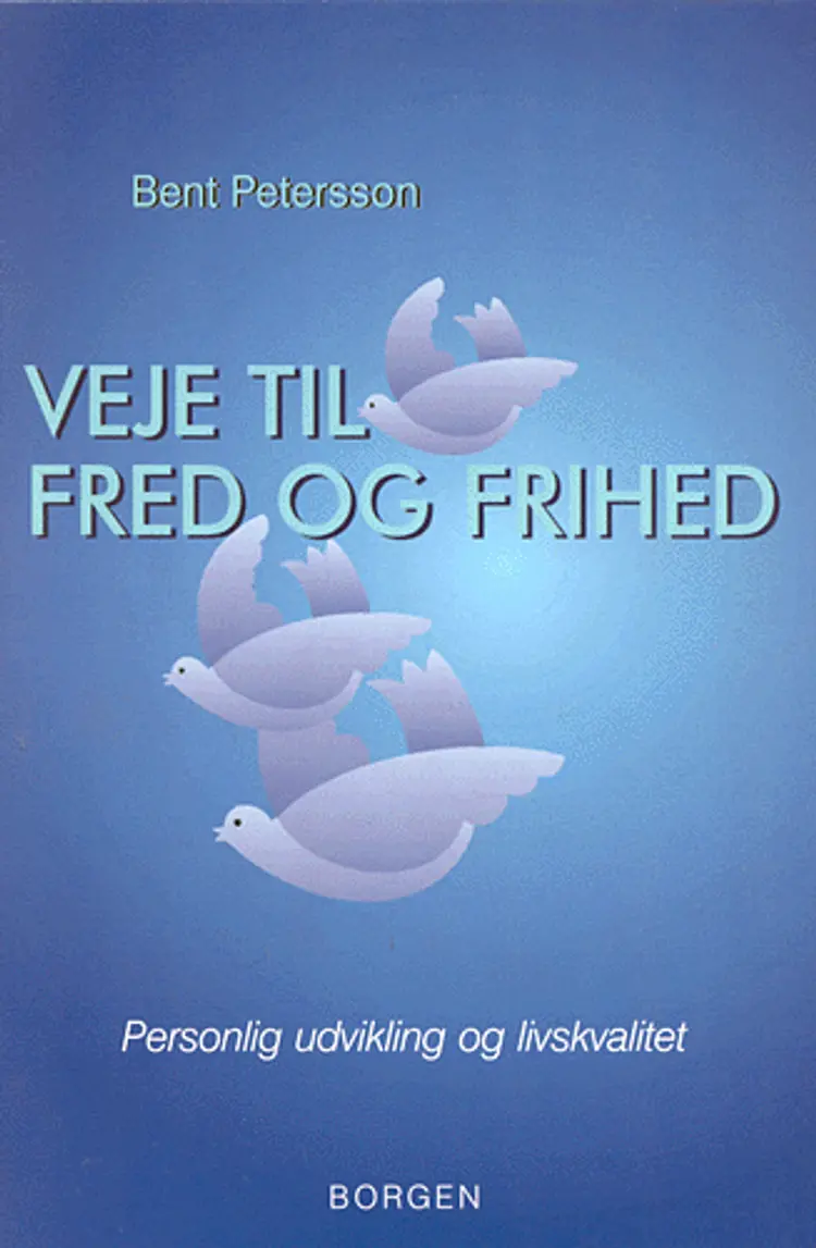 Veje til fred og frihed af Bent Petersson