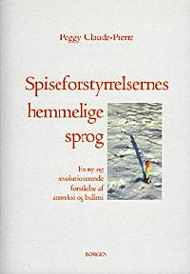 Spiseforstyrrelsernes hemmelige sprog af Peggy Claude-Pierre