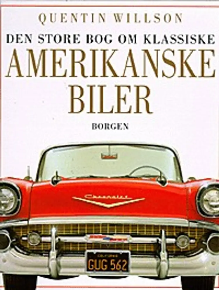 Den store bog om klassiske amerikanske biler af Quentin Willson