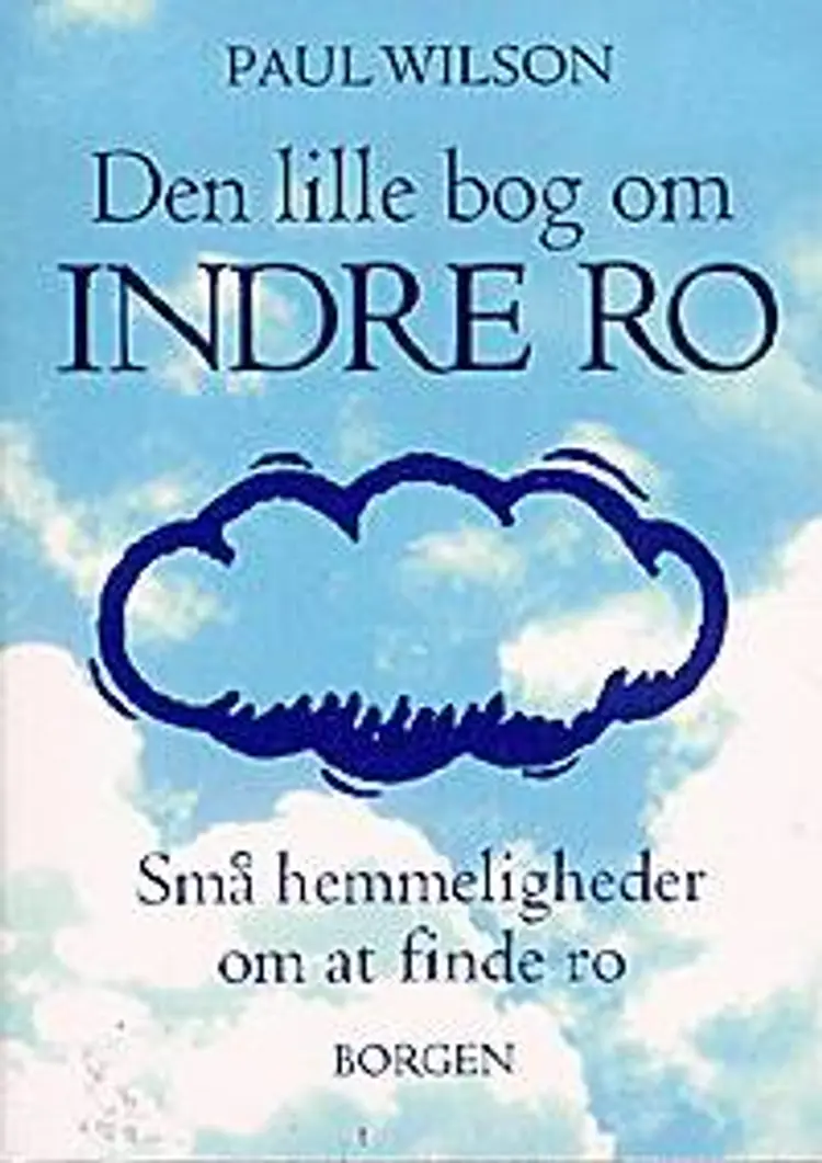 Den lille bog om indre ro af Paul Wilson