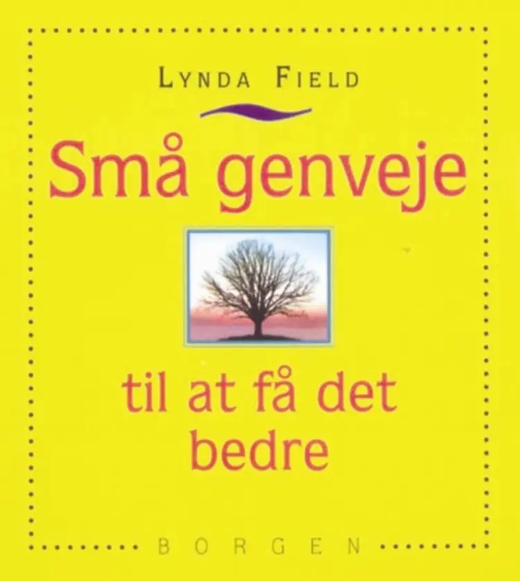 Små genveje til at få det bedre af Lynda Field