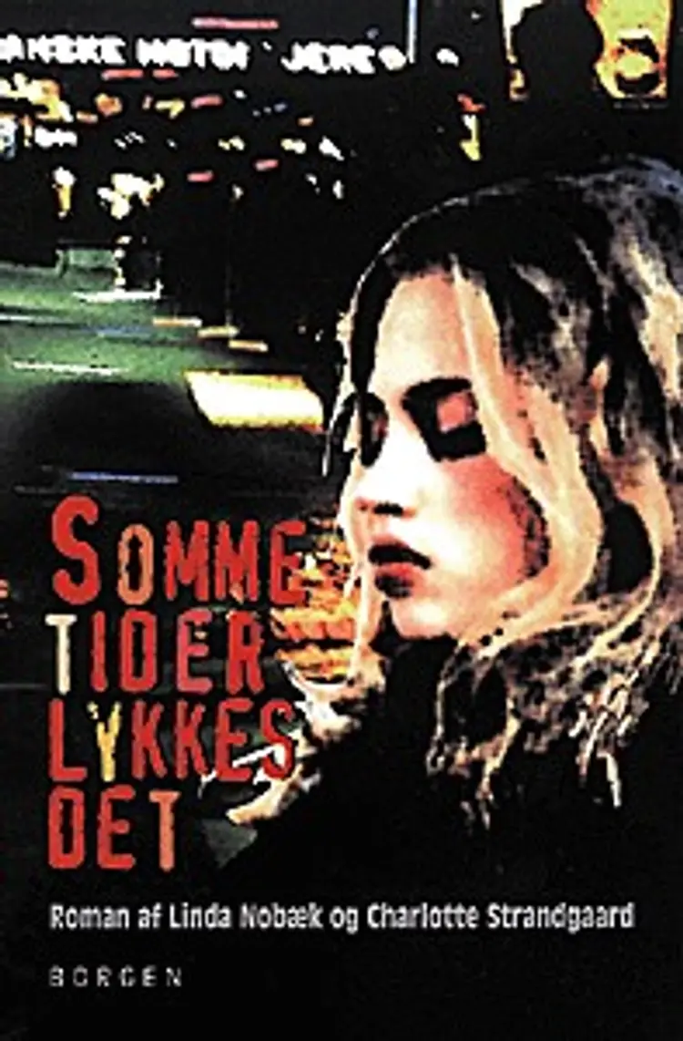 Somme tider lykkes det af Linda Nobæk