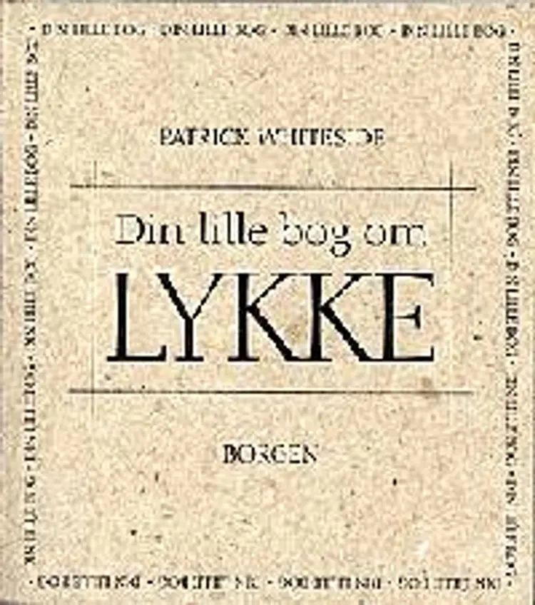 Din lille bog om lykke af Patrick Whiteside