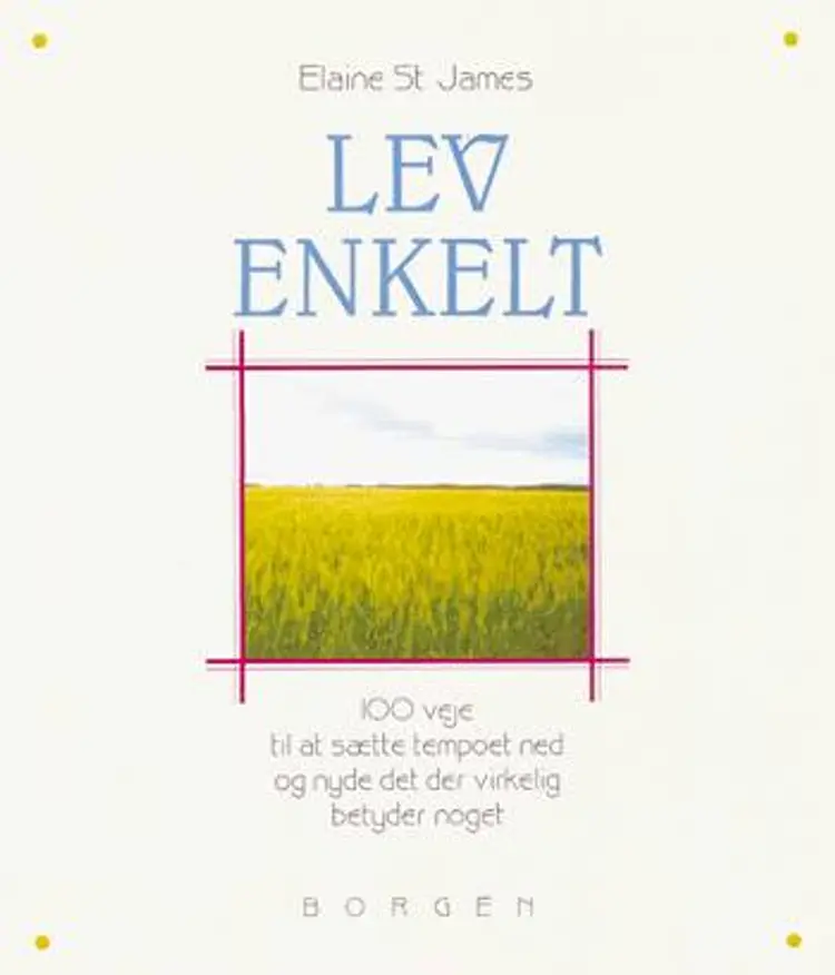 Lev enkelt af Elaine St. James