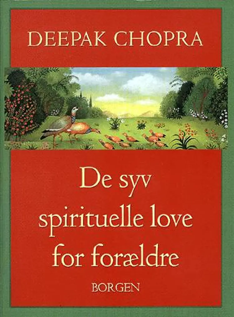 De syv spirituelle love for forældre af Deepak Chopra
