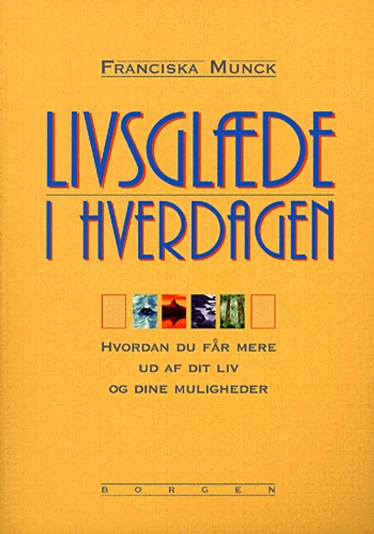 Livsglæde i hverdagen af Franciska Munck