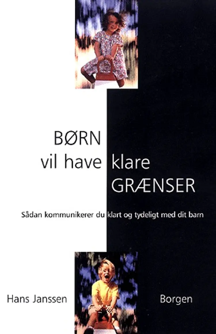Børn vil have klare grænser af Hans Janssen