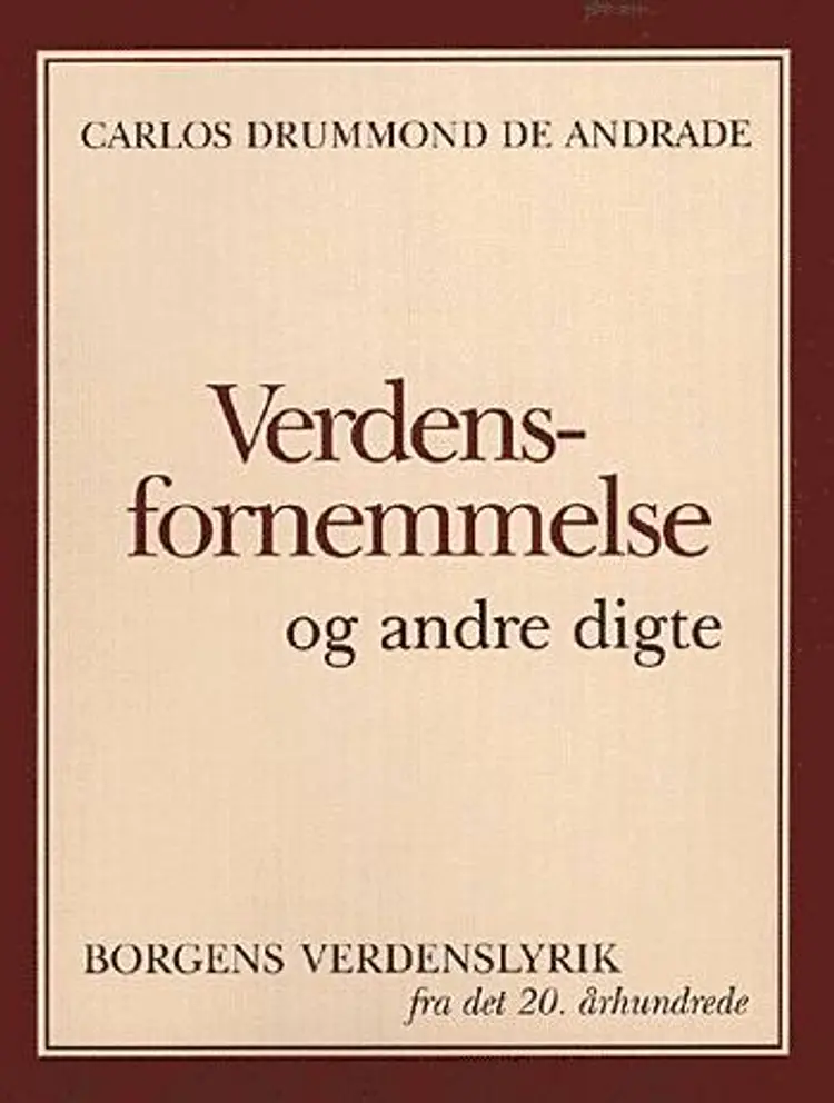 Verdensfornemmelse og andre digte af Carlos Drummond de Andrade