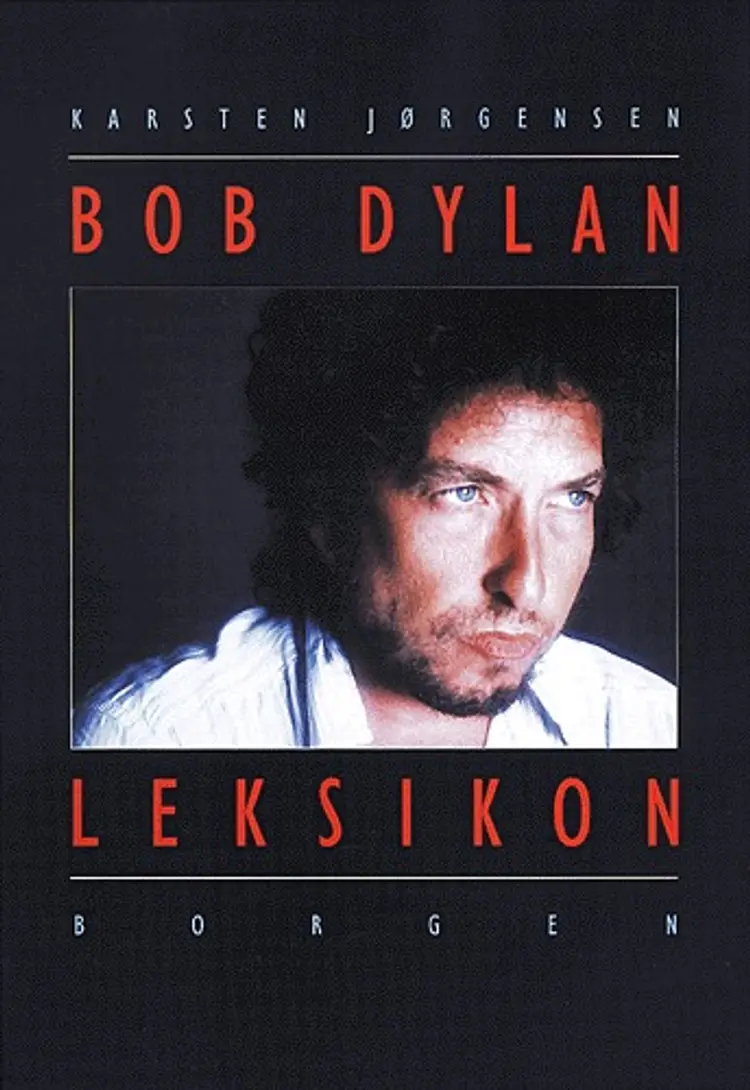 Bob Dylan leksikon af Karsten Jørgensen