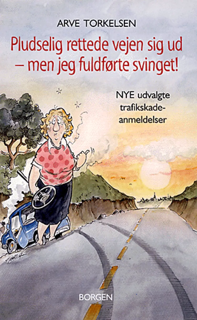 Pludselig rettede vejen sig ud - men jeg fuldførte svinget!