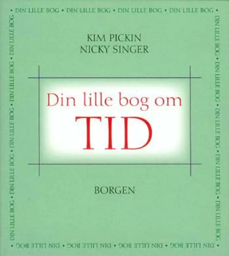 Din lille bog om tid af Kim Pickin
