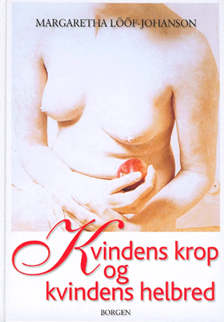 Kvindens krop og kvindens helbred af Margaretha Lööf-Johanson