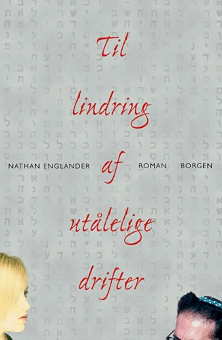 Til lindring af utålelige drifter af Nathan Englander