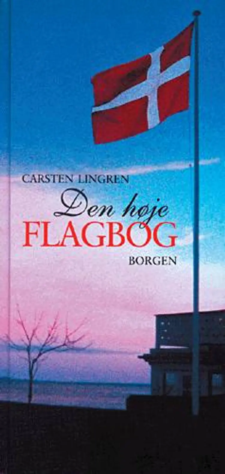 Den høje flagbog af Carsten Lingren