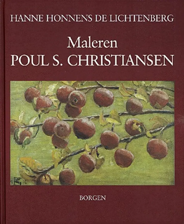 Maleren Poul S. Christiansen af Hanne Honnens de Lichtenberg