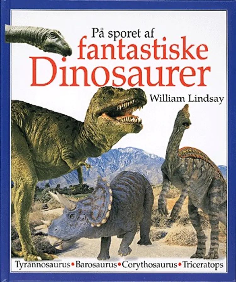 På sporet af fantastiske dinosaurer af William Lindsay