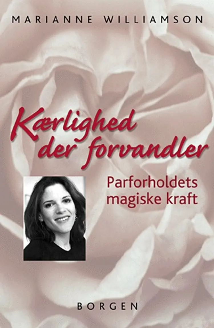 Kærlighed der forvandler af Marianne Williamson