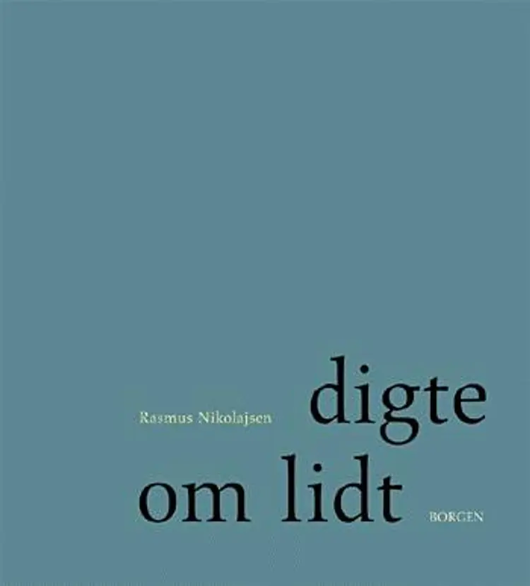 Digte om lidt af Rasmus Nikolajsen