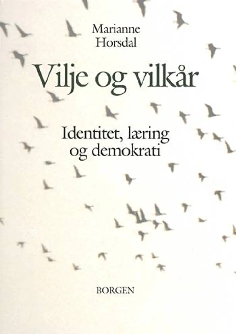 Vilje og vilkår af Marianne Horsdal
