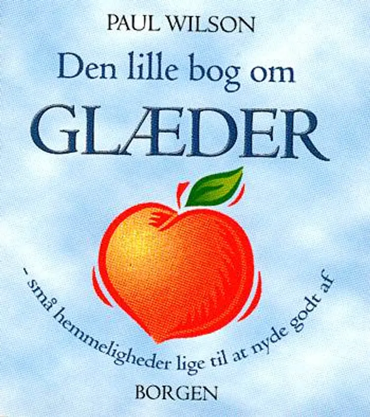 Den lille bog om glæder af Paul Wilson